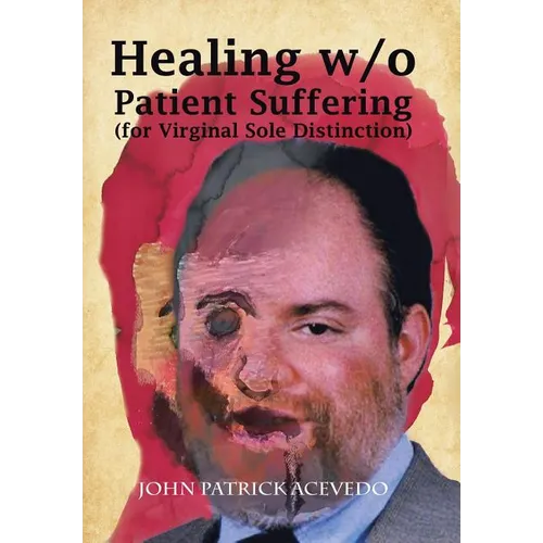 Healing W/O Patient Suffering (For Virginal Sole Distinction)