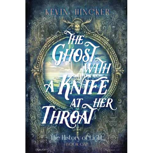 The Ghost with a Knife at Her Throat: The Book of Sight