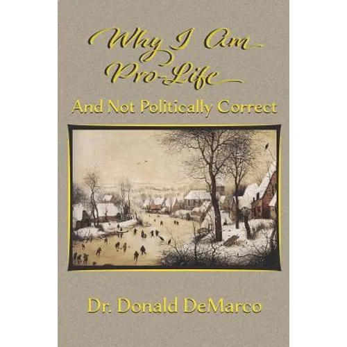 Why I Am Pro-Life and Not Politically Correct
