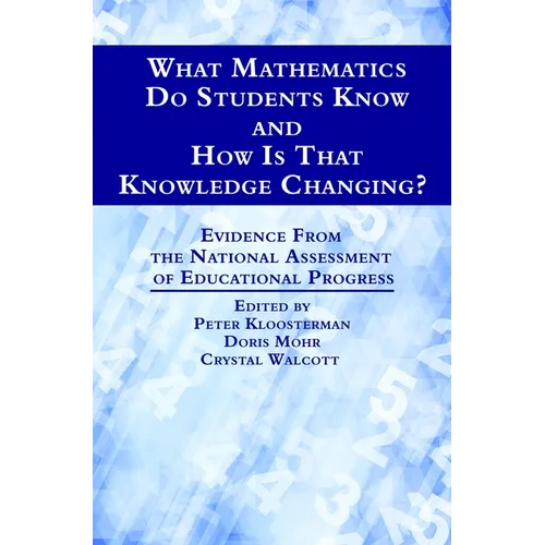 What Mathematics Do Students Know and How Is That Knowledge Changing? Evidence from the National Assessment of Educational Progress