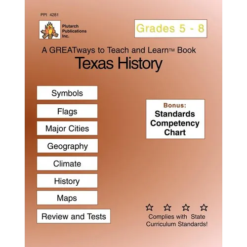 Texas History Grades 5-8: Greatways To Teach And Learn