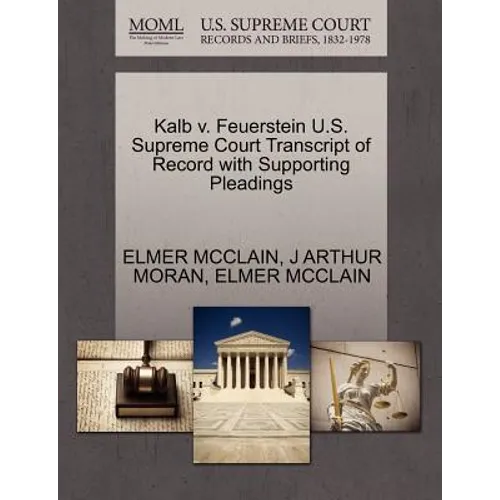 Kalb V. Feuerstein U.S. Supreme Court Transcript of Record with Supporting Pleadings