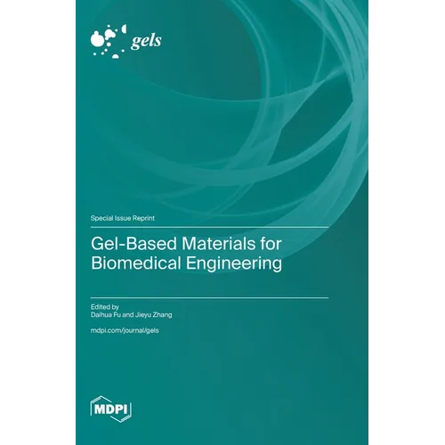 Gel-Based Materials for Biomedical Engineering