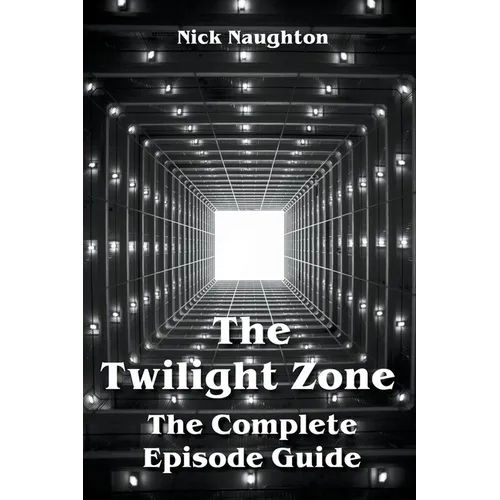 The Twilight Zone The Complete Episode Guide