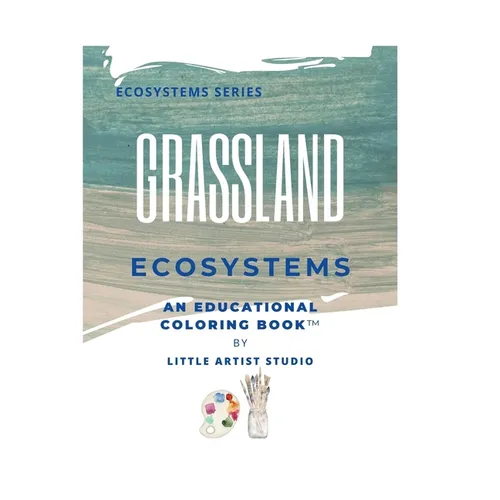 Grassland Ecosystems: A Coloring Book For All Ages
