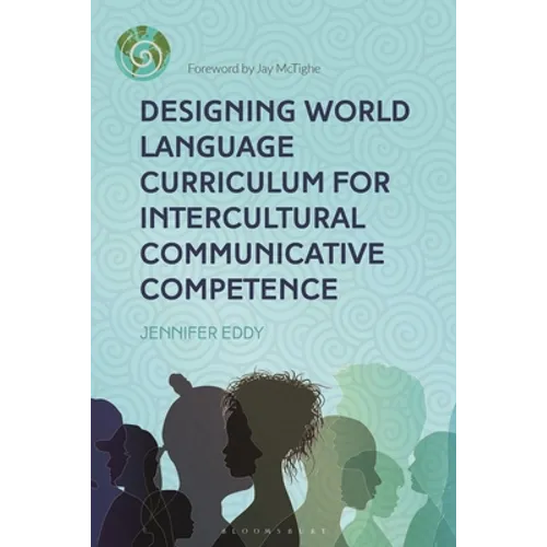 Designing World Language Curriculum for Intercultural Communicative Competence