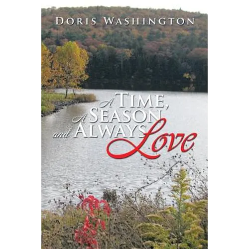 A Time, a Season and Always Love