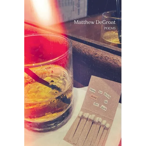 Now We Drink Alone In The Dark