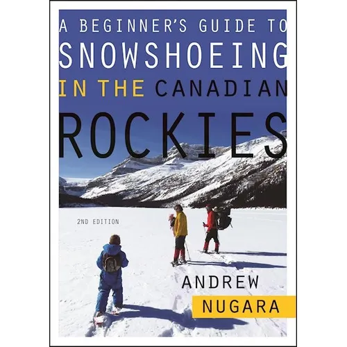 A Beginner's Guide to Snowshoeing in the Canadian Rockies