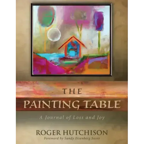 The Painting Table: A Journal of Loss and Joy