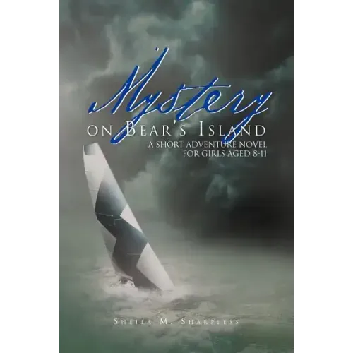 Mystery on Bear's Island: A Short Adventure Novel for Girls Aged 8-11