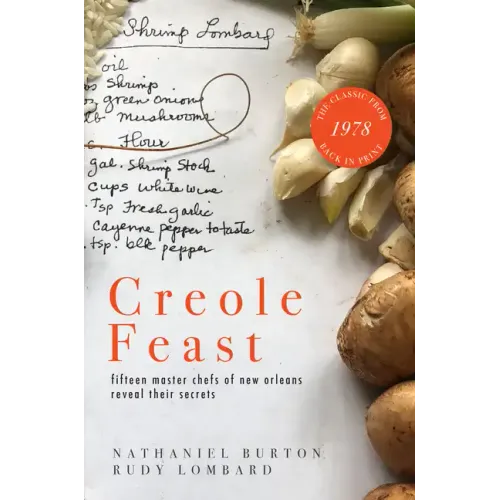Creole Feast: Fifteen Master Chefs of New Orleans Reveal Their Secrets
