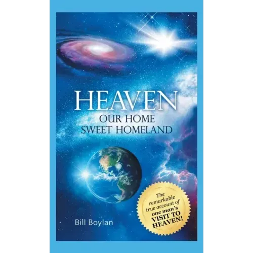 Heaven: Our Home Sweet Homeland