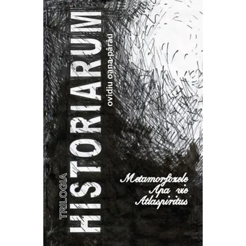 Trilogia Historiarum: (povesti Din Vremi Apuse)