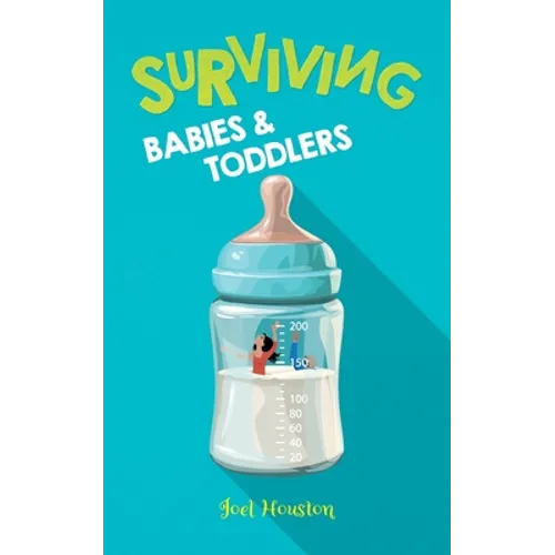 Surviving Babies and Toddlers