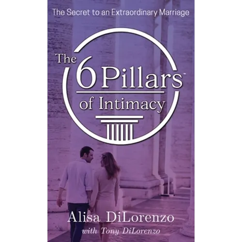 The 6 Pillars of Intimacy