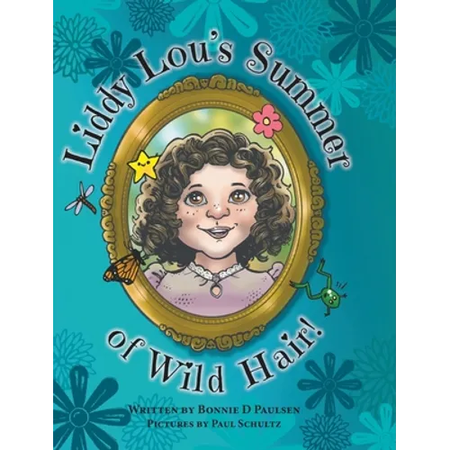 Liddy Lou's Summer of Wild Hair!