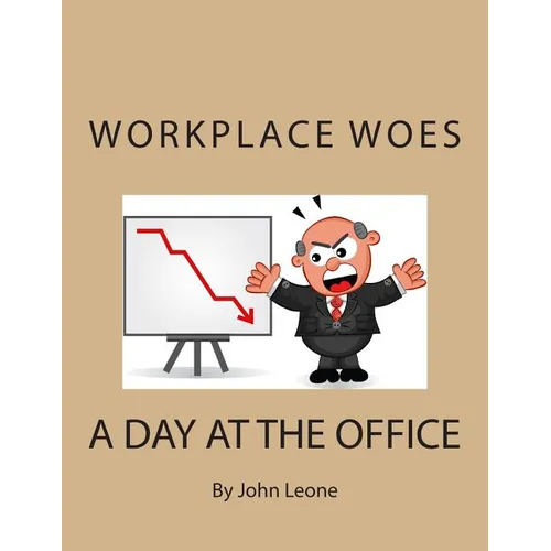 Workplace Woes: A Day at the Office