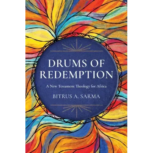 Drums of Redemption: A New Testament Theology for Africa