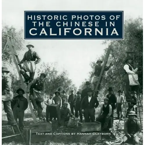 Historic Photos of the Chinese in California
