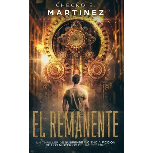 El Remanente: Un thriller de suspense, aventuras y ciencia ficción