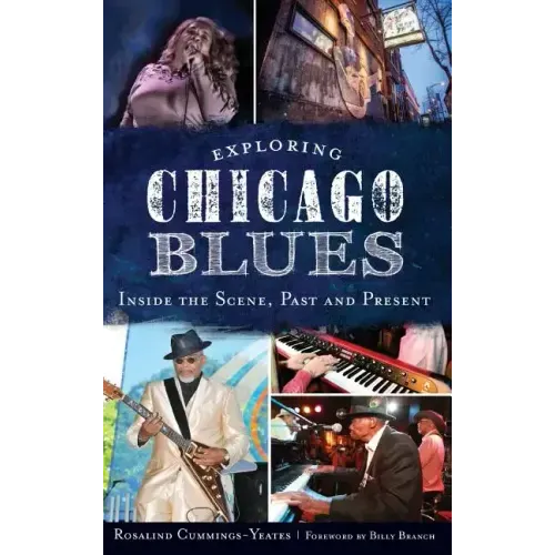 Exploring Chicago Blues: Inside the Scene, Past and Present