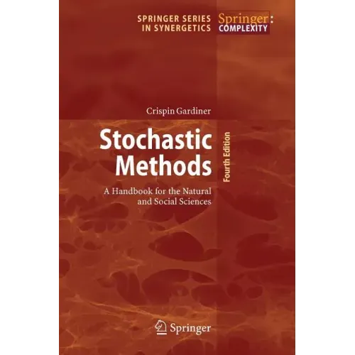 Stochastic Methods: A Handbook for the Natural and Social Sciences