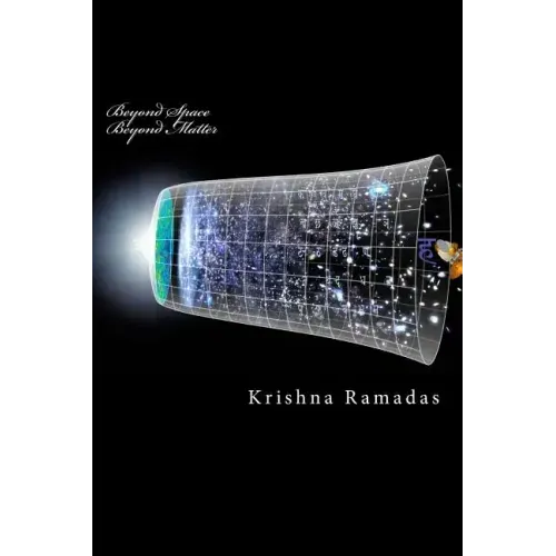 Beyond Space Beyond Matter: Science in Nasadiya and related Mantras