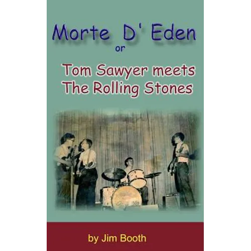 Morte D' Eden: Tom Sawyer Meets the Rolling Stones