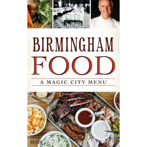 Birmingham Food: A Magic City Menu
