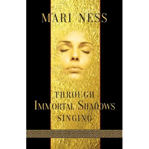 Through Immortal Shadows Singing