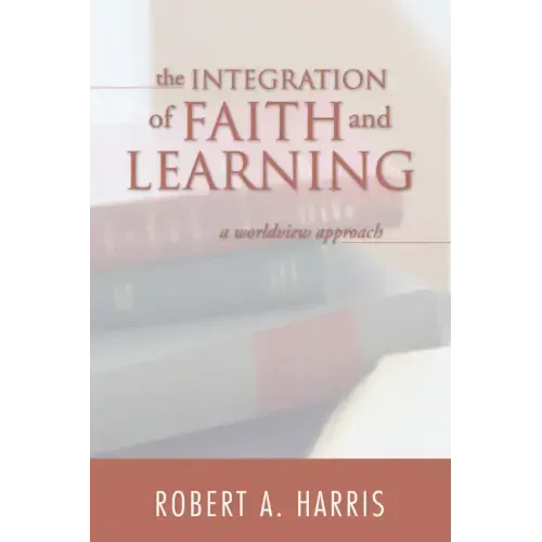 The Integration of Faith and Learning