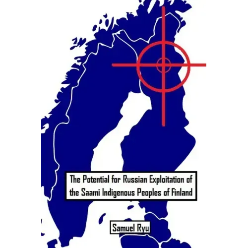 The Potential For Russian Exploitation of the Saami Indigenous Peoples of Finland