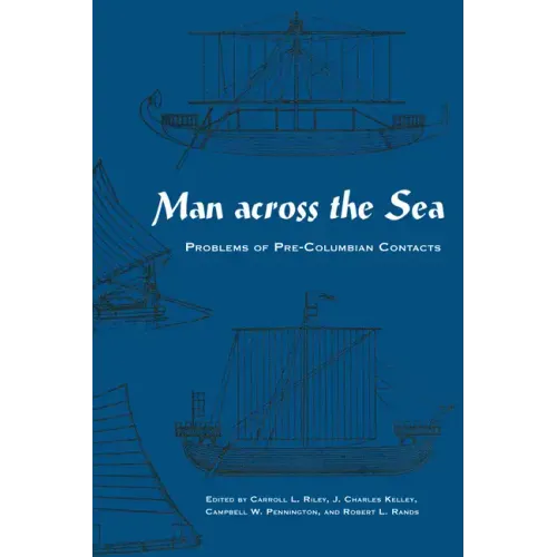 Man Across the Sea: Problems of Pre-Columbian Contacts