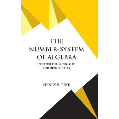 The Number-System of Algebra