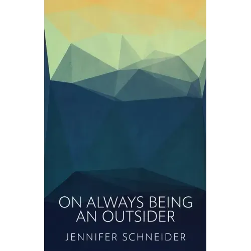 On Always Being An Outsider