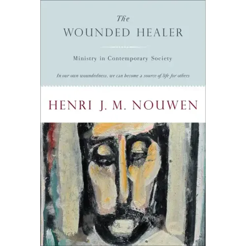 The Wounded Healer: Ministry in Contemporary Society