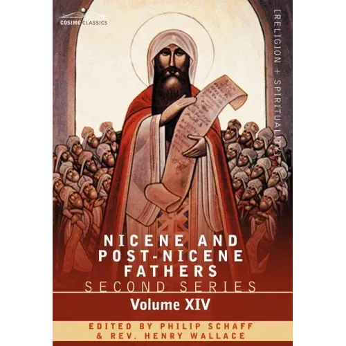 Nicene and Post-Nicene Fathers: Second Series, Volume XIV the Seven Ecumenical Councils