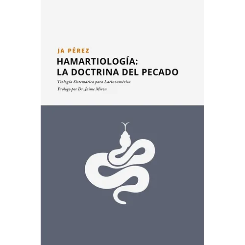 Hamartiología: La doctrina del Pecado