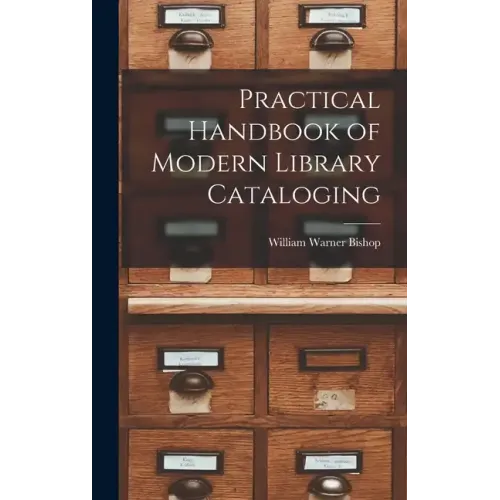 Practical Handbook of Modern Library Cataloging