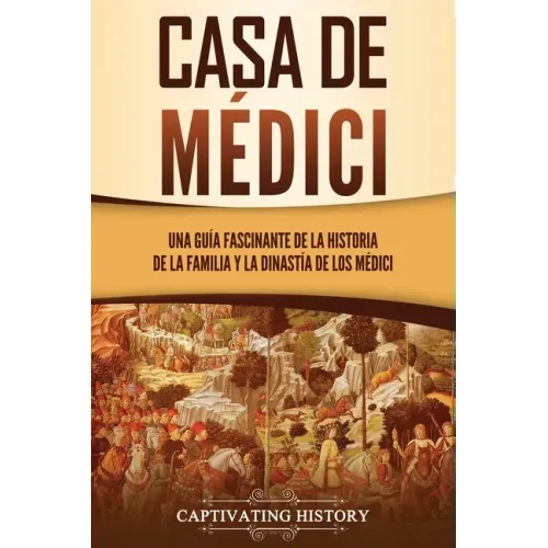 Casa de Médici: Una guía fascinante de la historia de la familia y la dinastía de los Médici