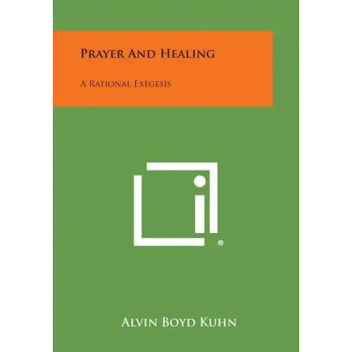 Prayer and Healing: A Rational Exegesis
