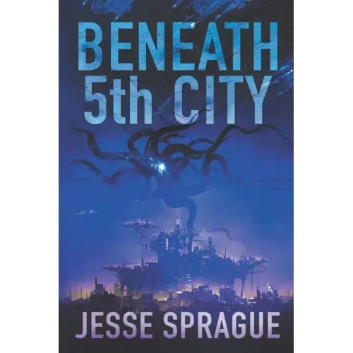 Beneath 5th City: An Adult Science Fiction Novel