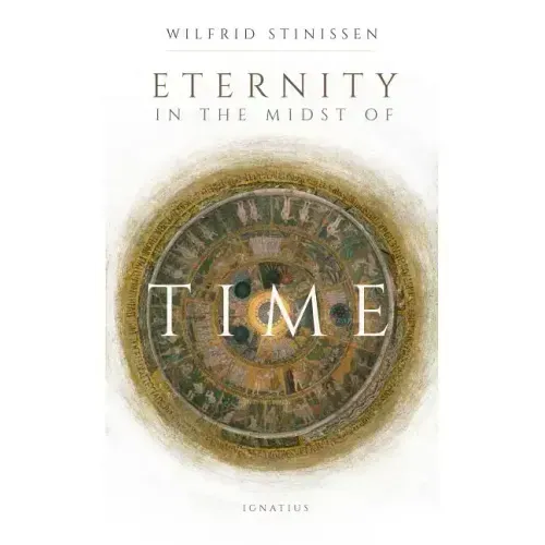 Eternity in the Midst of Time