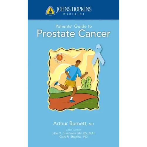 Johns Hopkins Patients' Guide to Prostate Cancer