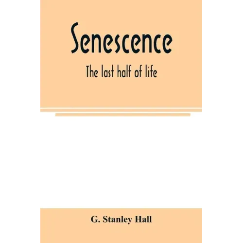 Senescence: the last half of life