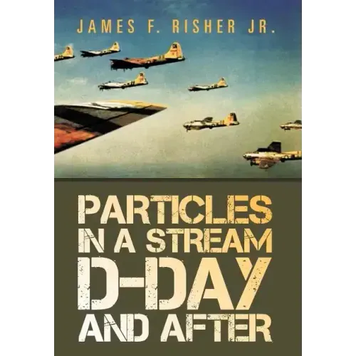 Particles in a Stream D-Day and After