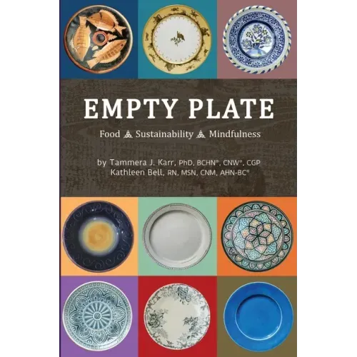Empty Plate: Food - Sustainability - Mindfulness