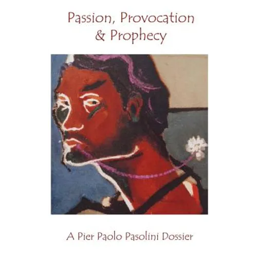Passion, Provocation and Prophecy