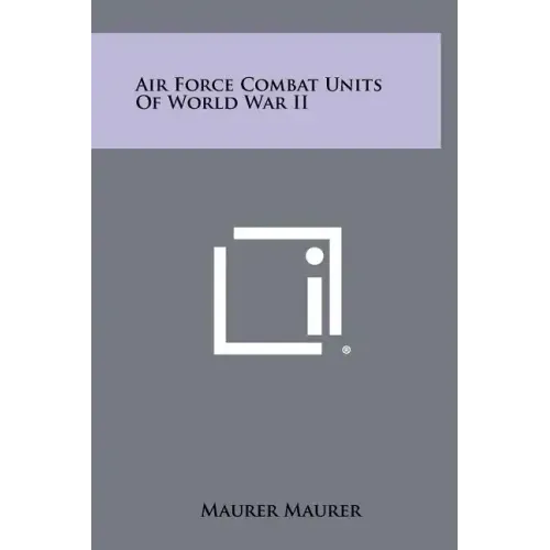 Air Force Combat Units Of World War II